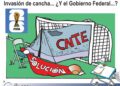 Invasión de cancha: La CNTE, el Mundial 2026 y el Gobierno Federal | Cartón de Carbajal.