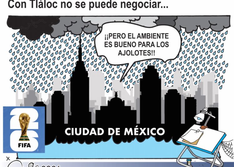 Con Tláloc no se puede negociar: Lluvias, CDMX y el Mundial 2026.