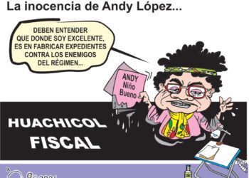 La inocencia de Andy López y el Huachicol Fiscal.
